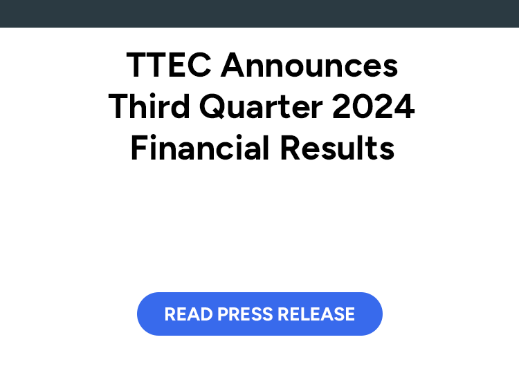 TTEC Announces Third Quarter 2024 Financial Results. Read press release