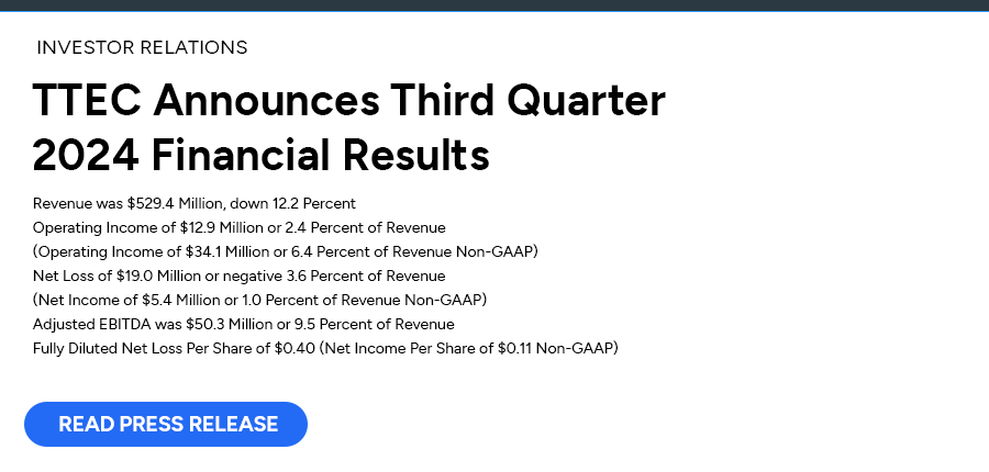 TTEC Announces Third Quarter 2024 Financial Results. Read press release