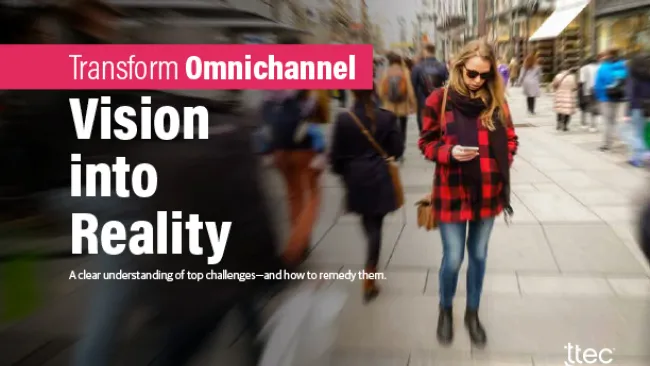 Transform Omnichannel Vision into Reality