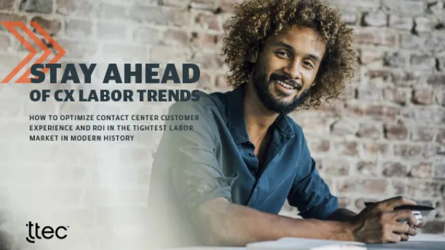 Stay ahead of CX Labor Trends
