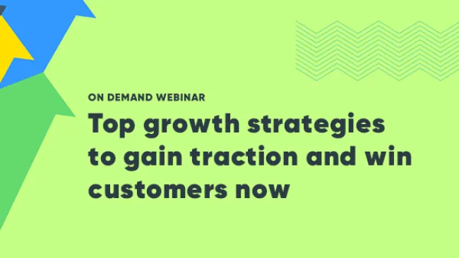 Top Growth Strategies to Gain Traction and Win Customers Now
