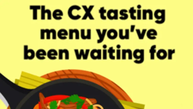 The CX tasting menu you’ve been waiting for