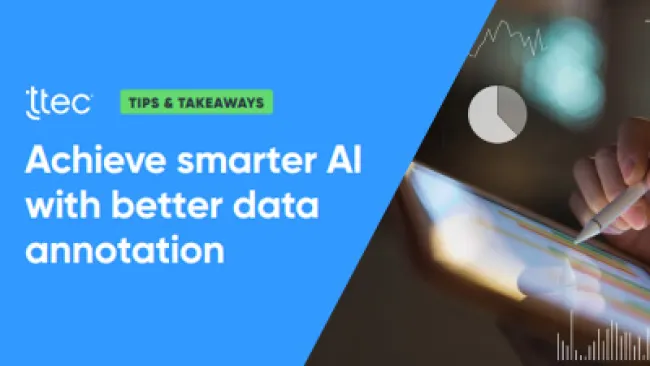 Achieve smarter AI with better data annotation 