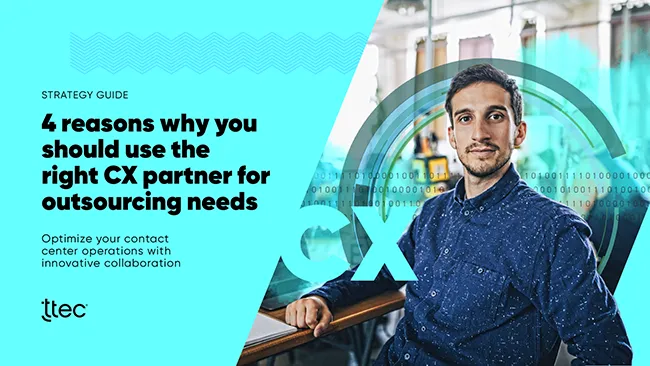 4 reasons why you should use the right CX partner for