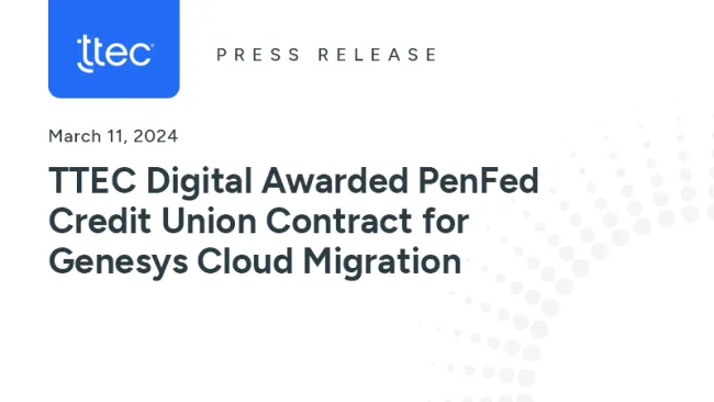 TTEC Digital Awarded PenFed Credit Union Contract 