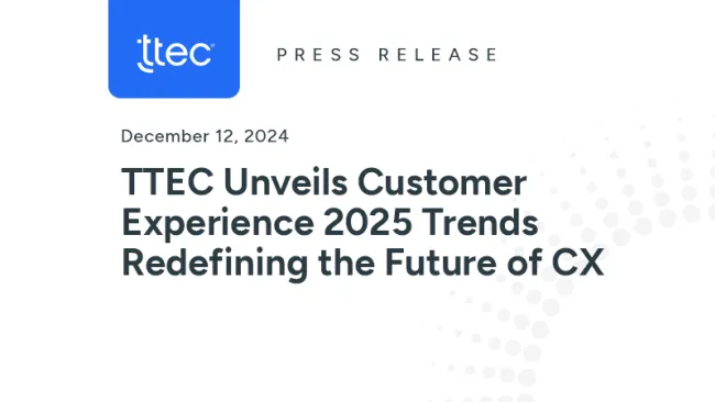 TTEC Unveils Customer Experience 2025 Trends Redefining the Future of CX