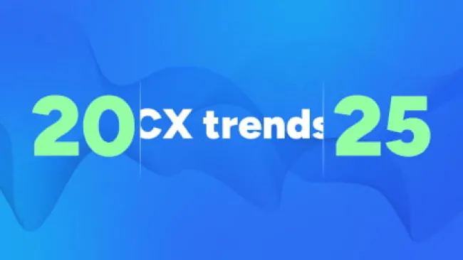 2025 CX Trends