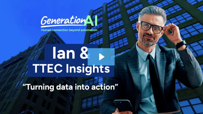 Generation AI: Ian and TTEC Insights