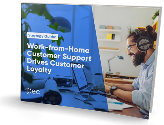 Work-From-Home Customer Support Drives Customer Loyalty