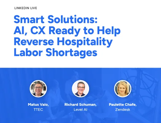 Smart Solutions: AI, CX Ready to Help Reverse Hospitality Labor Shortages