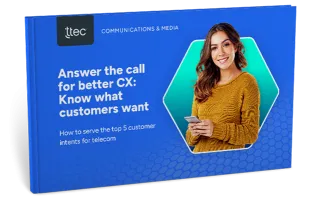 Answer the call for better CX: Know what customers want