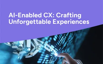 AI-Enabled CX: Crafting Unforgettable Experiences