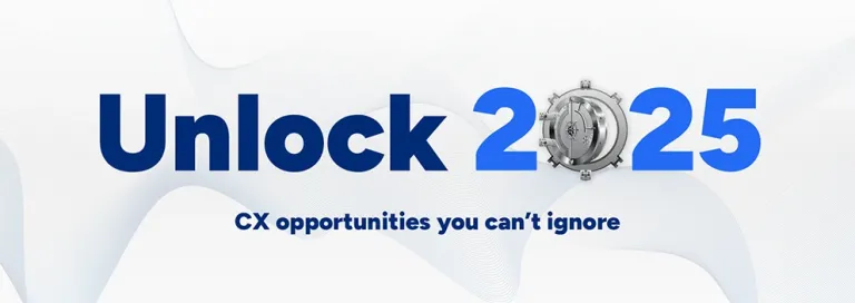 Unlock 2025: CX opportunities you can't ignore