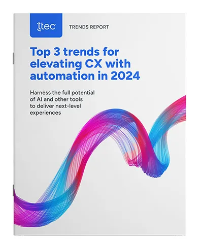 Top 3 trends for elevating CX with automation in 2024